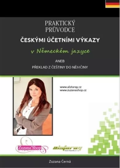 Praktický průvodce českými účetními výkazy v německém jazyce aneb překlad z češtiny do němčiny