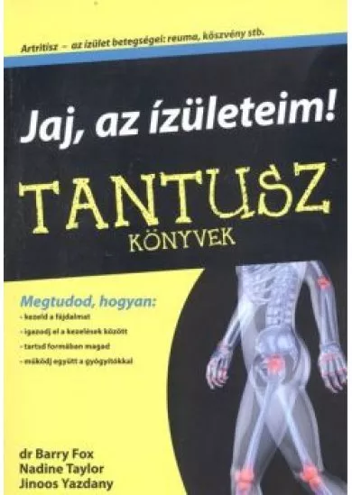 JAJ, AZ ÍZÜLETEIM! /TANTUSZ KÖNYVEK