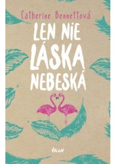 Len nie láska nebeská