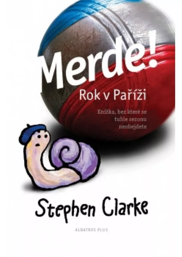 Stephen Clarke - Merde! Rok v Paříži (brož.)