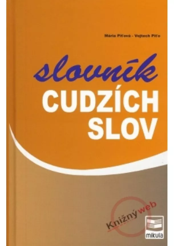 Mária Piťová, Vojtech Piťo - Slovník cudzích slov - 2. vydanie