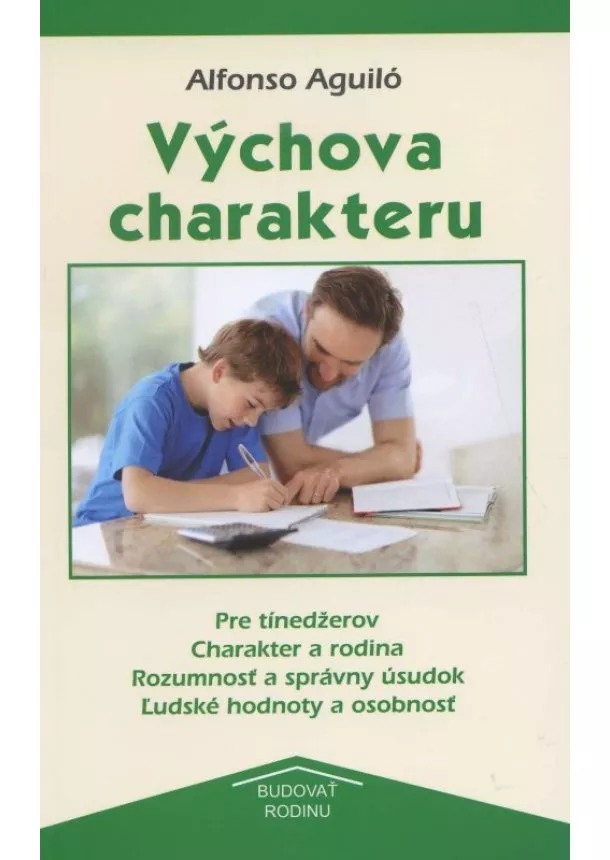 Alfonso Aguiló - Výchova charakteru - Pre tínedžerov