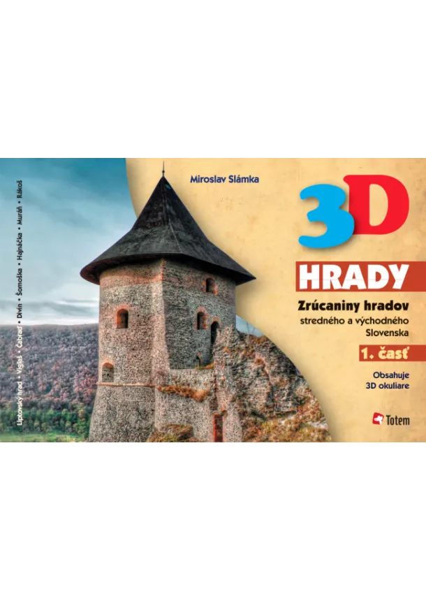 Miroslav Slámka - 3D hrady - Zrúcaniny hradov stredného a východného Slovenska