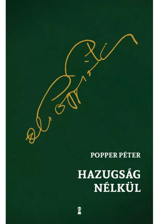 Popper Péter - Hazugság nélkül