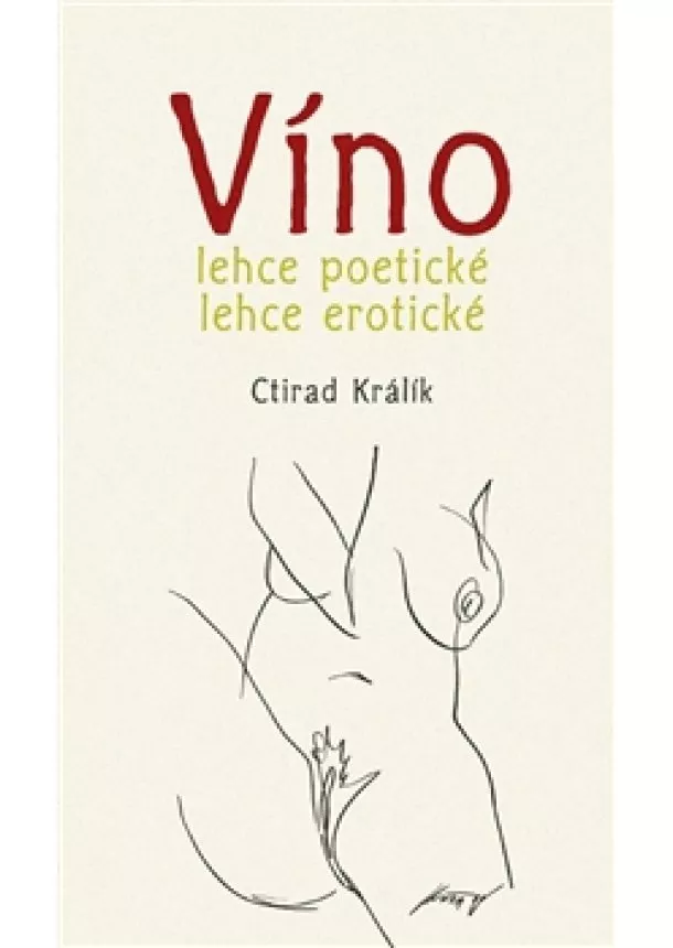 Ctirad Králík - Víno lehce poetické lehce erotické 1.