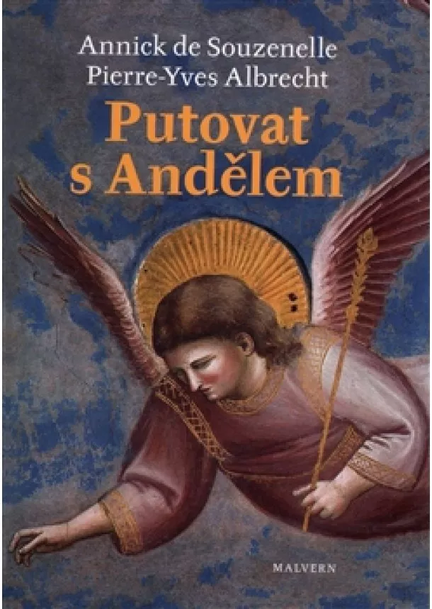 Annick de Souzenelle, Pierre - Yves Albrecht - Putovat s andělem