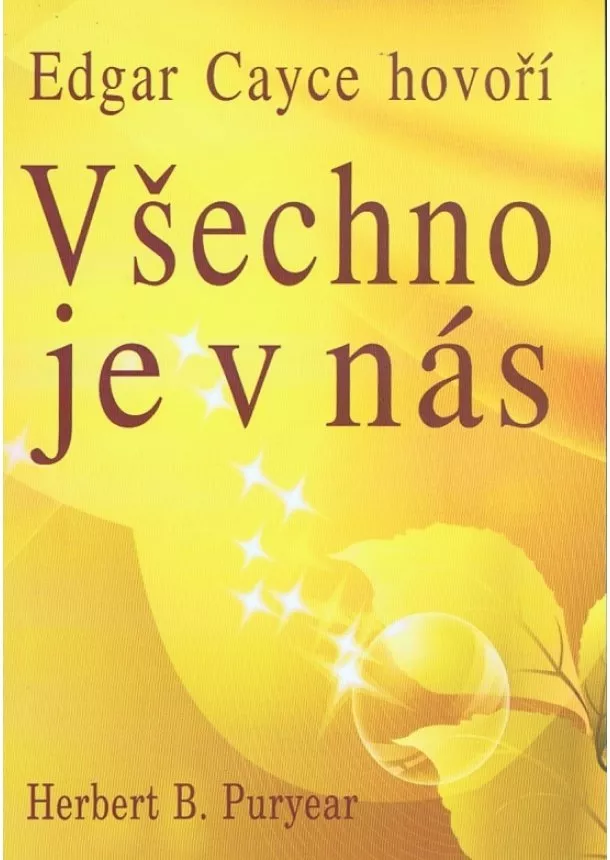 Herbert B. Puryear - Všechno je v nás - Edgar Cayce hovoří