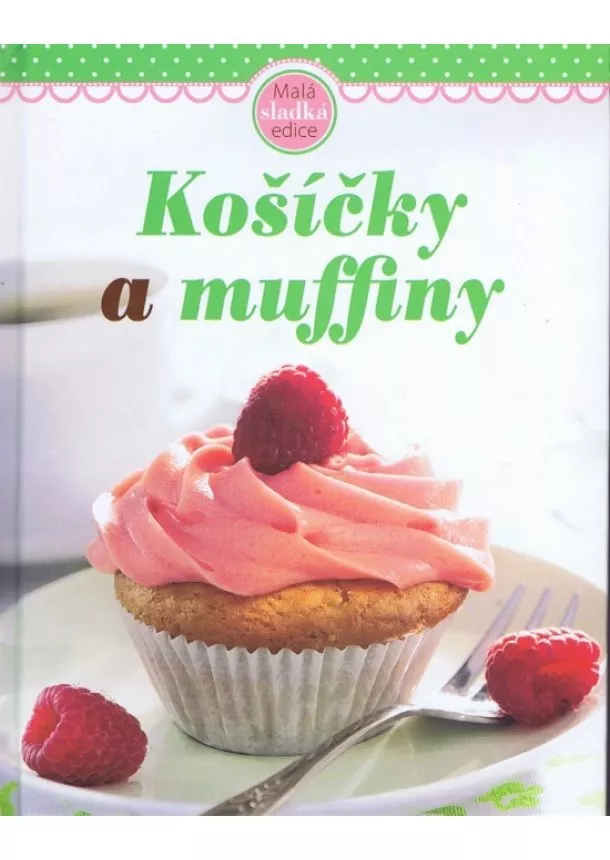 autor neuvedený - Košíčky a muffiny