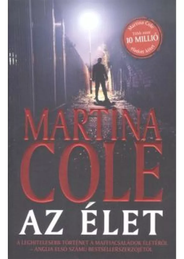 Martina Cole - Az élet