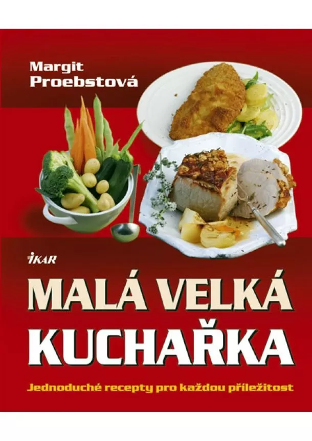 Proebstová Margit - Malá velká kuchařka - Jednoduché recepty pro každou příležitost