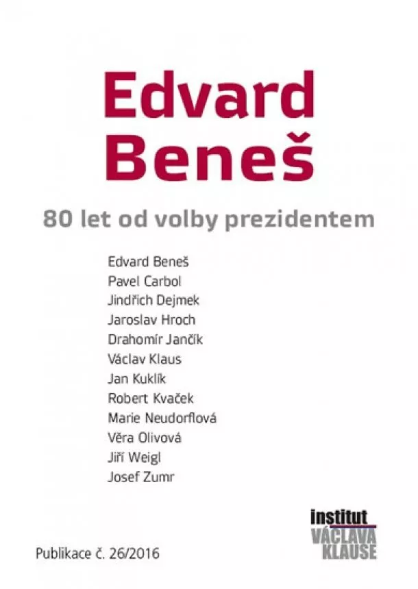 Kolektív - Edvard Beneš - 80 let od volby prezidentem