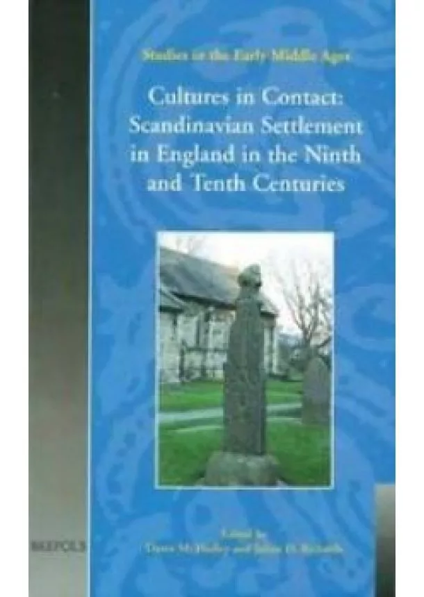  Julian D. Richards - The Cultures in Contact Scandinavian Settlement in England in the Ninth and Tenth Centuries