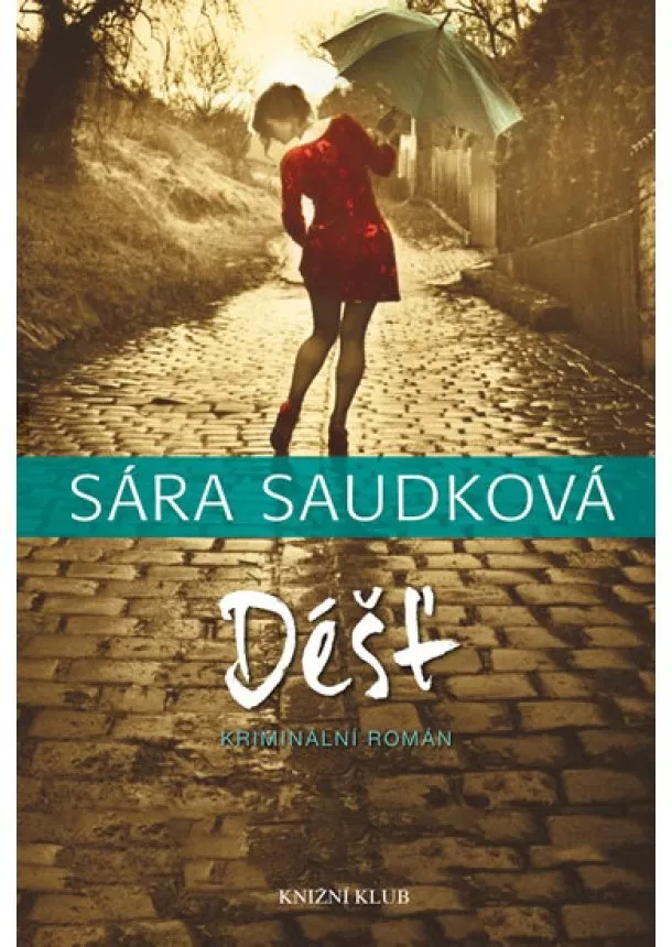 Sára Saudková - Déšť