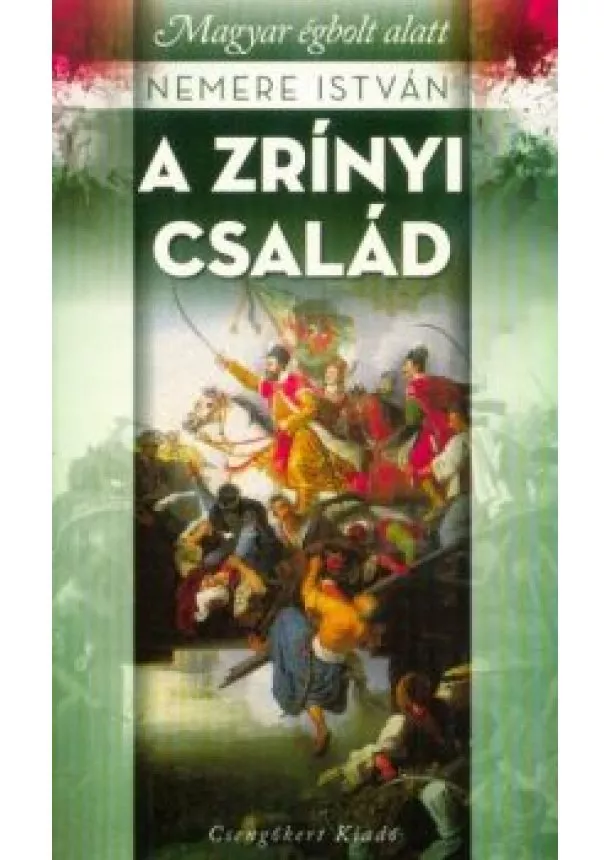 Nemere István - A Zrínyi család