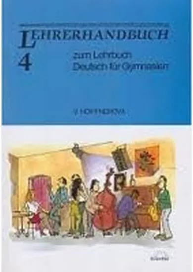 Deutsch für Gymnasien 4. díl - Metodická příručka