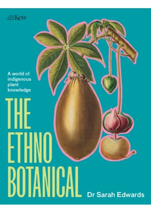 Dr Sarah Edwards - The Ethnobotanical