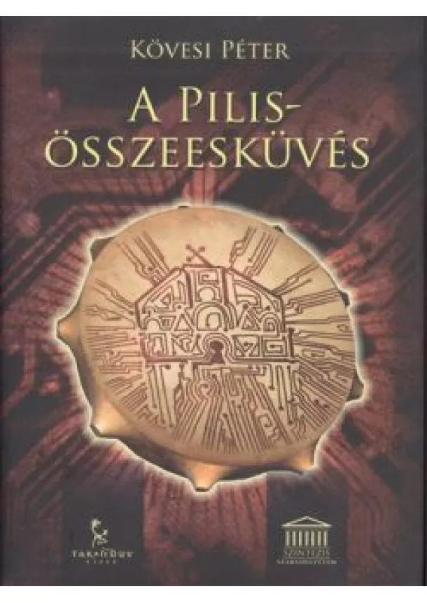 KÖVESI PÉTER - A PILIS-ÖSSZEESKÜVÉS