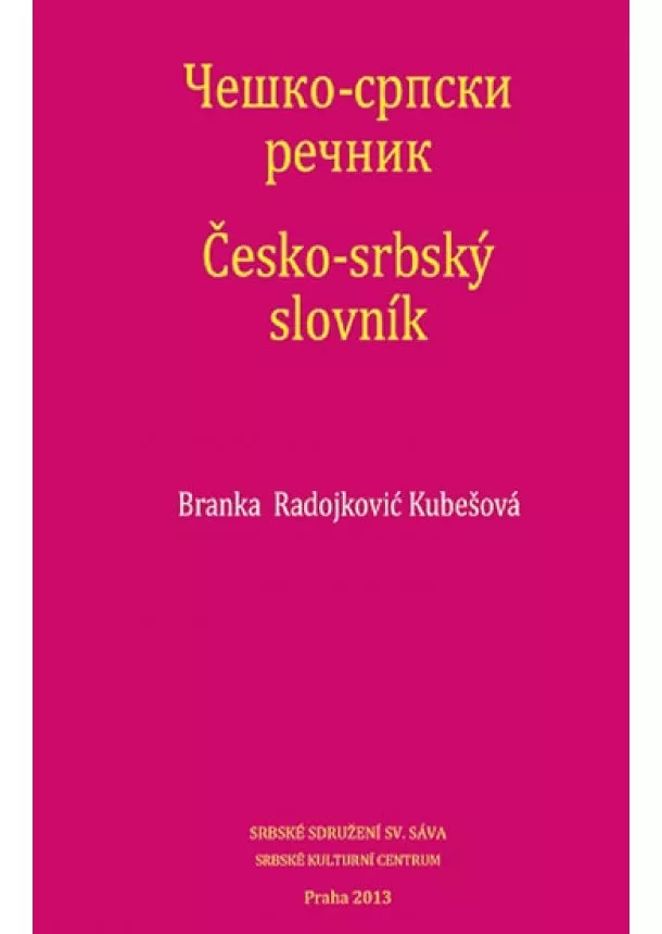 Branka Radojković Kubešová - Česko-srbský slovník