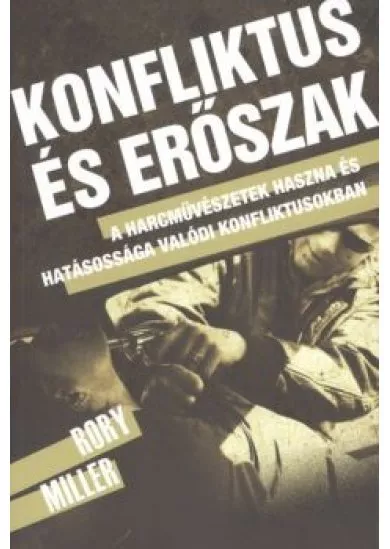 Konfliktus és erőszak /A harcművészetek haszna és hatásossága valódi konfliktusokban