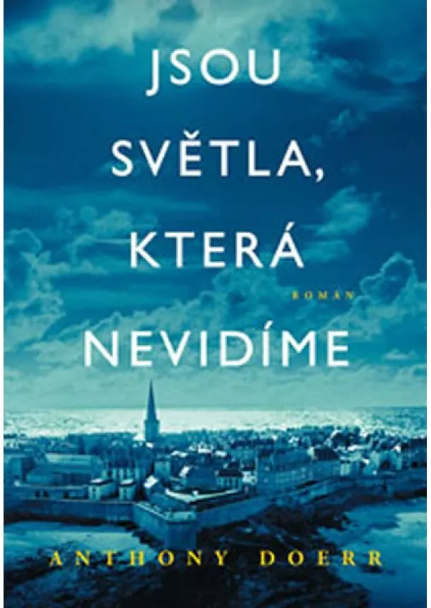 Anthony Doerr - Jsou světla, která nevidíme