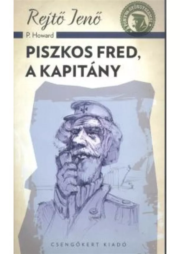 Rejtő Jenő (P. Howard) - Piszkos Fred, a kapitány