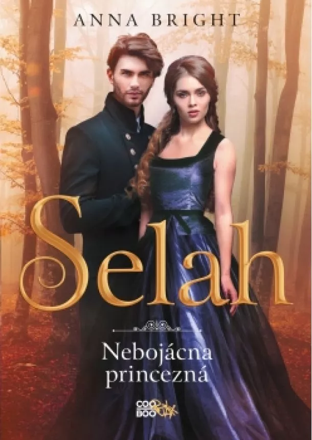 Anna Bright - Selah – nebojácna princezná