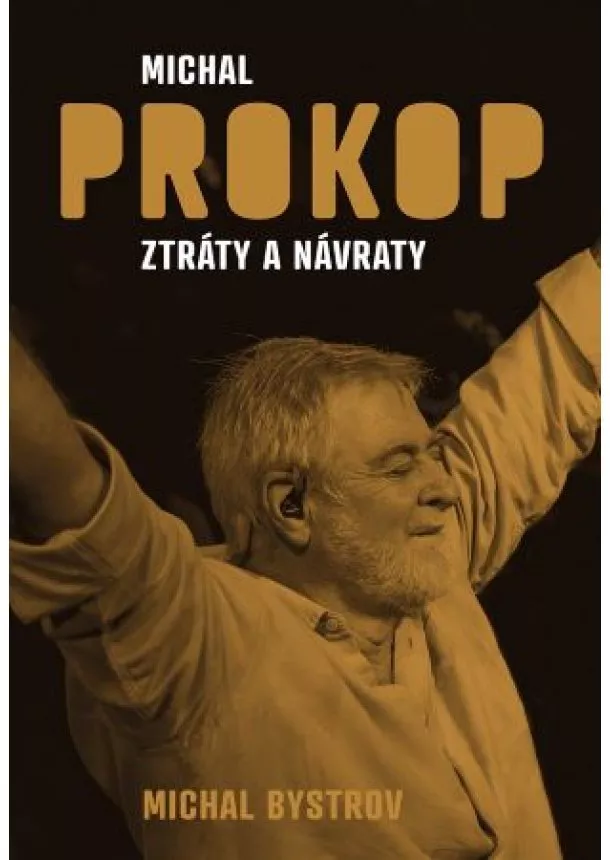 Michal Bystrov - Michal Prokop - Ztráty a návraty