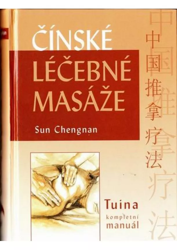 Sun Chengnan  - Čínské léčebné masáže - Tuina kompletní mauál