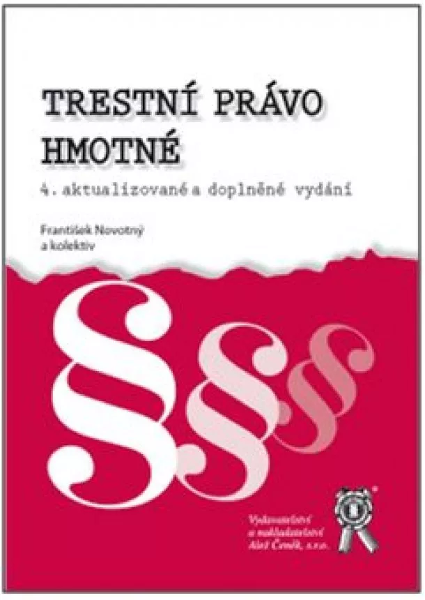 František Novotný - Trestní právo hmotné 4. aktualizované a doplněné vydání