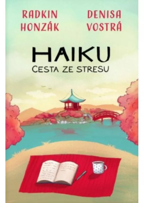 Denisa Vostrá, Radkin Honzák  - Haiku: Cesta ze stresu