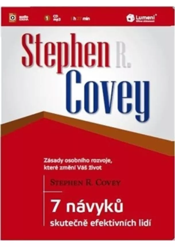 Stephen M. R. Covey - 7 návyků skutečně efektivních lidí