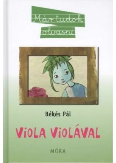 Viola Violával /Már tudok olvasni