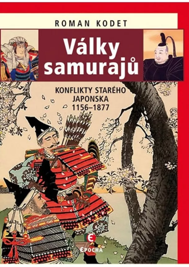 Roman Kodet - Války samurajů - Konflikty starého Japonska 1156-1877