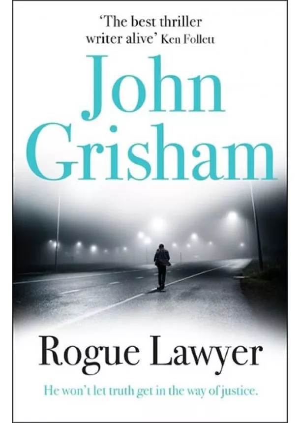 John Grisham - Rogue Lawyer