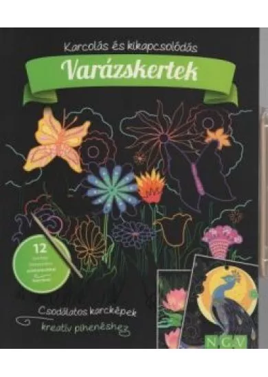 Varázskertek - Karcolás és kikapcsolódás - 12 karckép fantasztikus színhatásokkal, karctűvel