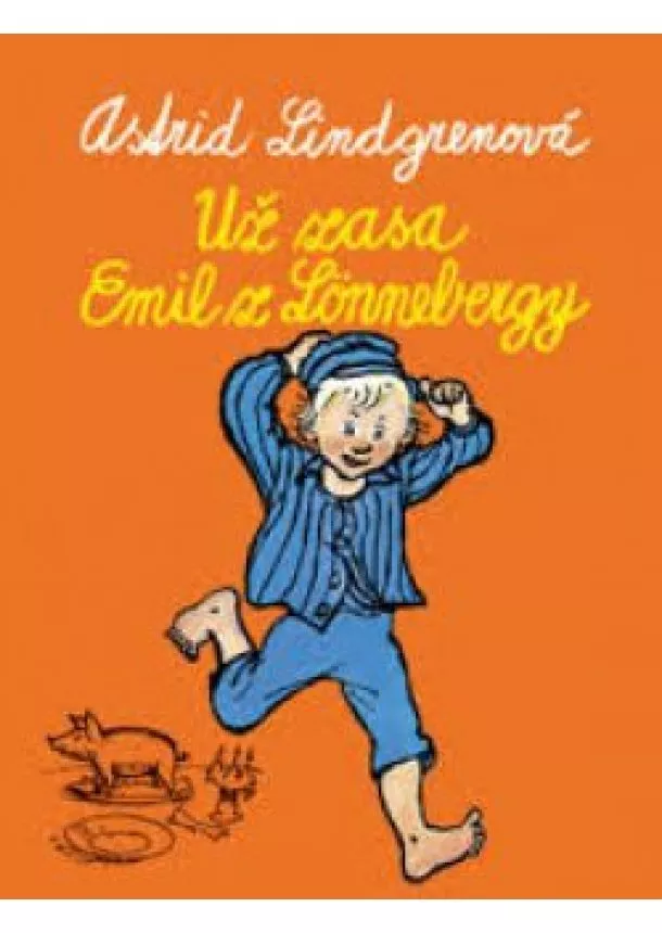 Astrid Lindgrenová - Už zasa Emil z Lönnebergy