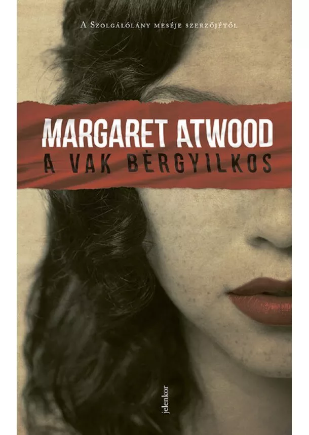 Margaret Atwood - A vak bérgyilkos (4. kiadás)