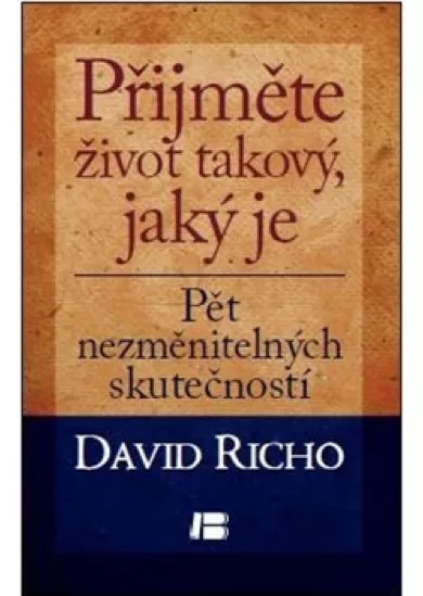 Přijměte život takový, jaký je - Pět nezměnitelných skutečností