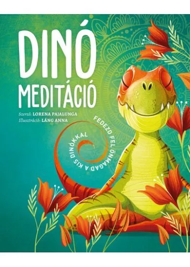 Dinó meditáció - Fedezd fel önmagad a kis dinókkal