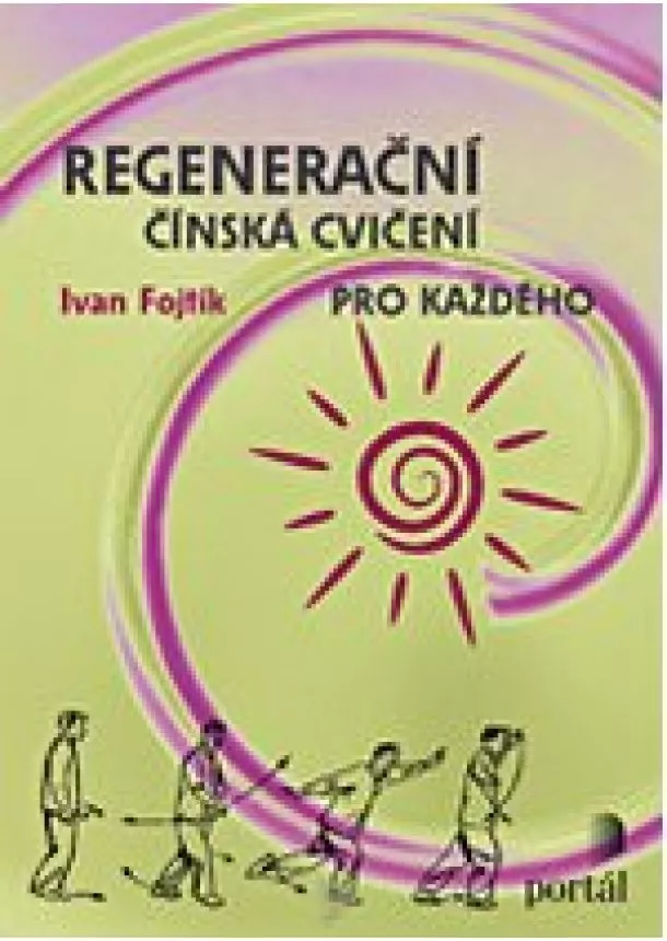 Ivan Fojtík - Regenerační čínská cvičení pro každého