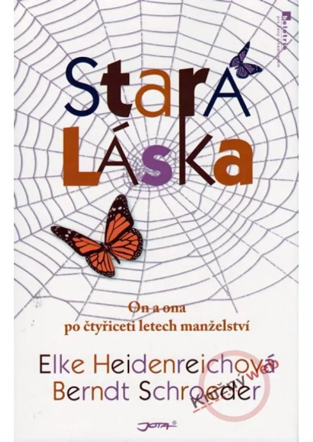 Elke Heidenreichová, Berndt Schroeder - Stará láska - On a ona po čtyřiceti letech manželství