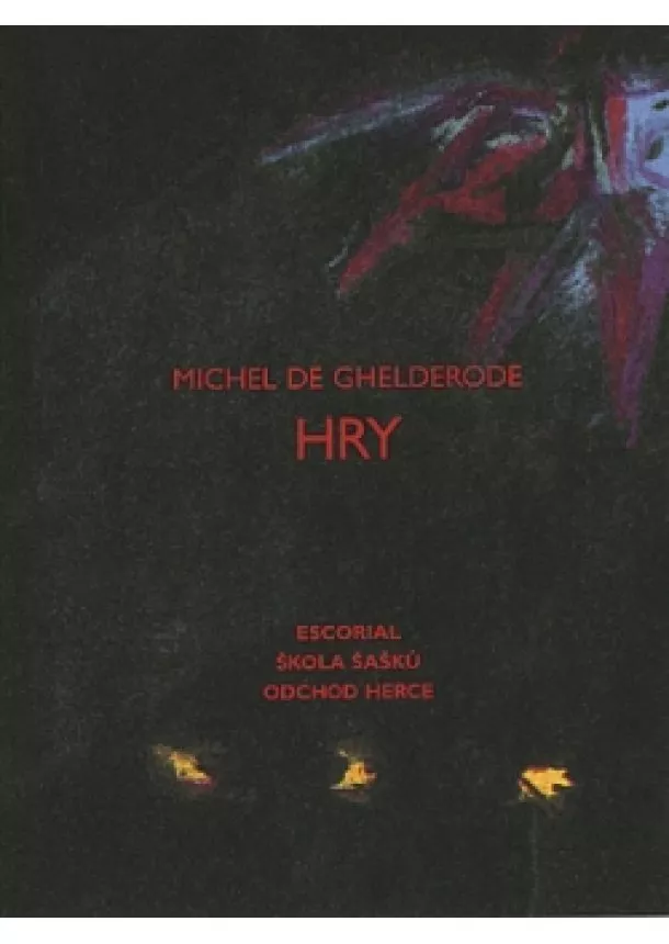 Michel de Ghelderode - Hry