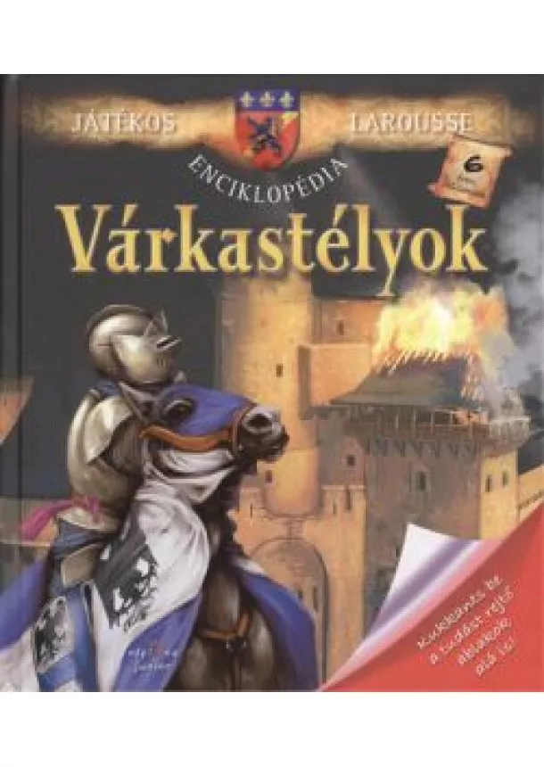 Jean-Michel Billioud - Várkastélyok - kukkants be a tudást rejtő ablakok alá is! /Játékos larousse enciklopédia