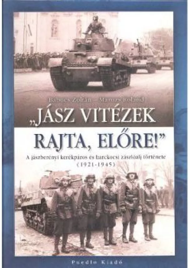 Maruzs Roland - JÁSZ VITÉZEK RAJTA, ELŐRE!