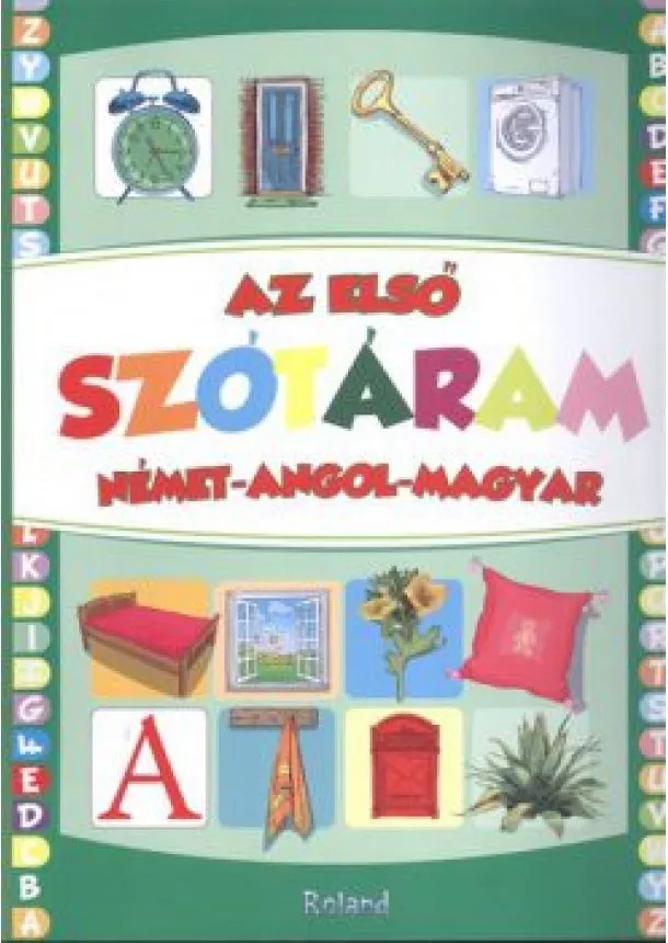 Sas Szilvia - AZ ELSŐ SZÓTÁRAM /NÉMET-ANGOL-MAGYAR