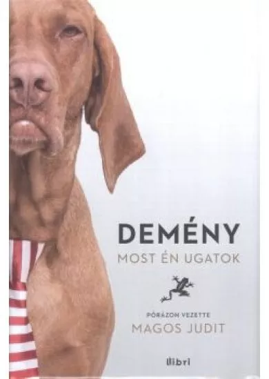 Demény /Most én ugatok