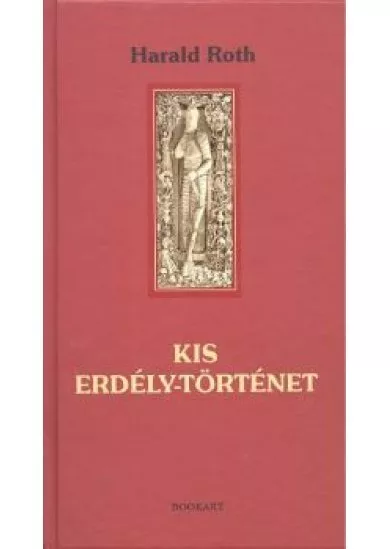 KIS ERDÉLY-TÖRTÉNET