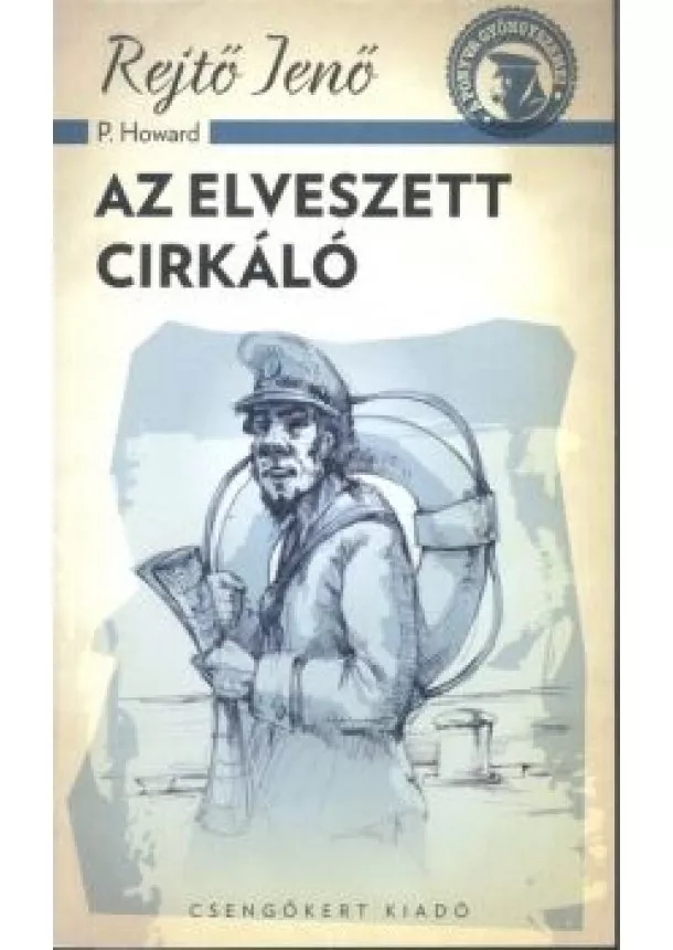 Rejtő Jenő (P. Howard) - Az elveszett cirkáló