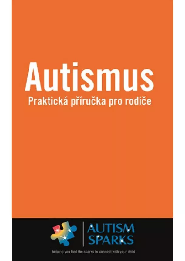 Alan Yau - Autismus - Praktická příručka pro rodiče