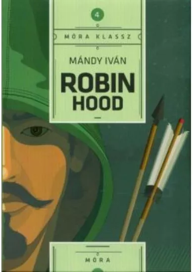 Robin Hood - Móra klassz 4.